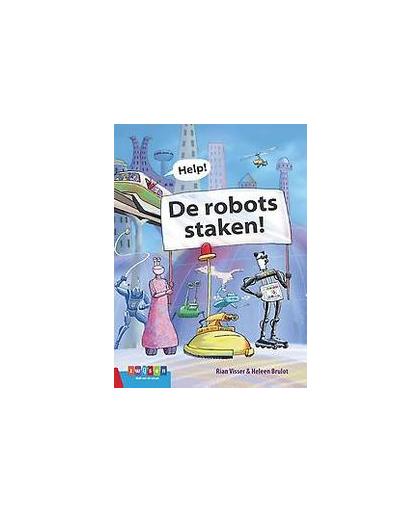 Help! De robots staken!. Visser, Rian, Hardcover