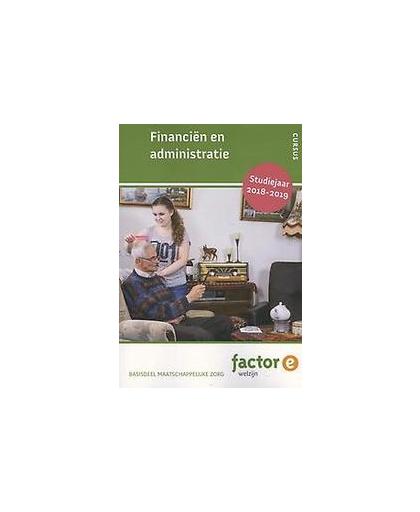 Financien en administratie: basisdeel maatschappelijke zorg 2018-2019. Renske Postuma, Paperback