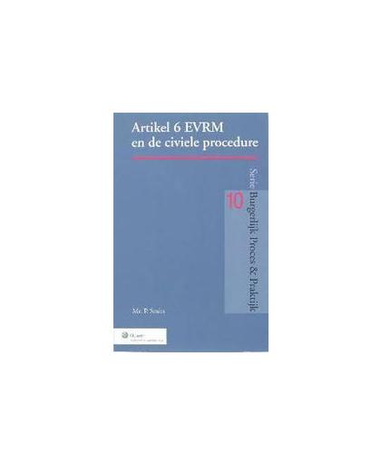 Artikel 6 EVRM en de civiele procedure. Burgerlijk Proces & Praktijk, Smits, Paula, Paperback