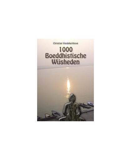 1000 Boeddhistische wijsheden. Vandekerkhove, Christian, Paperback