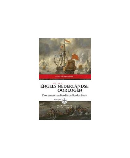Engels-Nederlandse oorlogen. door een zee van bloed in de Gouden Eeuw, Mulder, Liek, Paperback