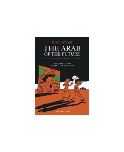 Arab of the Future. a childhood in the Middle East, Sattouf, Riad, Paperback