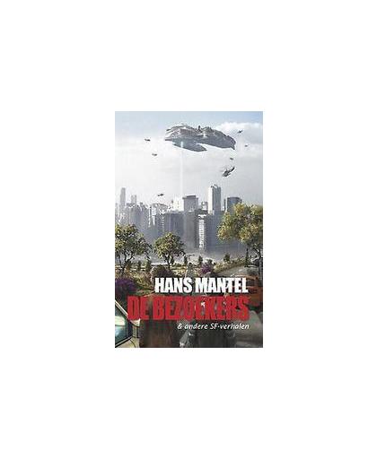 De bezoekers & andere SF-verhalen. Mantel, Hans, Paperback
