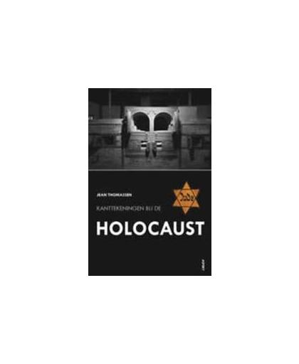 Kanttekeningen bij de Holocaust. Thomassen, Jean, Paperback