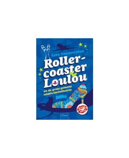 Rollercoaster Loulou. en de grote gemene relativiteitstheorie, Vandereyken, Leen, Hardcover
