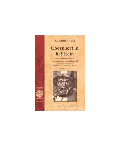 Coornhert in het klein. korte teksten over deugd, onwetendheid en volmaakbaarheid, D.V. Coornhert, Paperback