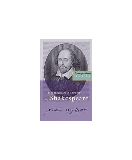 Het onzegbare in het werk van Shakespeare. Symposionreeks, P. Liefhebber, Paperback