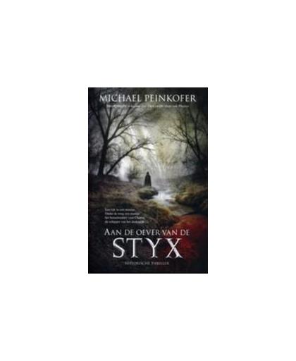 Aan de oever van de Styx. Peinkofer, Michael, Paperback