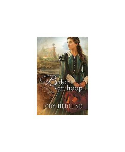 Baken van hoop. roman, Jody Hedlund, Paperback