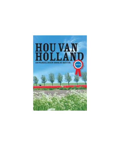 Hou van Holland - natuur. 100 wandelingen door de natuur, Marjolein den Hartog, Paperback
