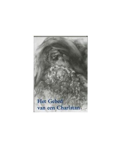 Het gebed van een charlatan. de ontwikkelingsgang van een helderziende, Heide-Kort, A. van der, Paperback