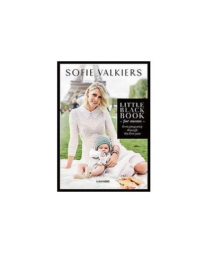 Little black book for mom Engelse versie. From pregnancy through the first year, Valkiers, Sofie, Hardcover
