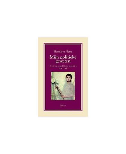Mijn politieke geweten. een keuze uit de politieke geschriften 1914-1962, Hesse, Hermann, Paperback
