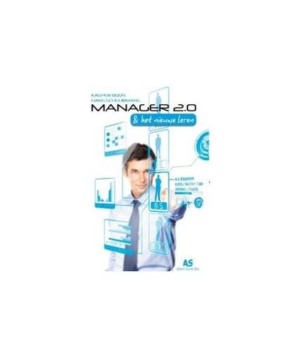 Manager 2.0 & Het Nieuwe Leren. Kasper Boon, Paperback