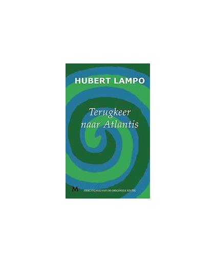 Terugkeer naar Atlantis. roman, Lampo, Hubert, Paperback