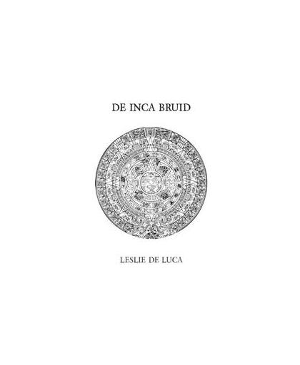 De Inca Bruid. het authentieke verslag van Julia Gregory's lotgevallen, Maas, Jan, Paperback