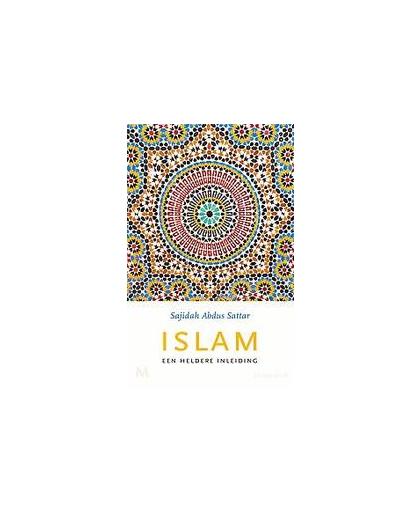 Islam. een heldere inleiding, Sajidah Abdus Sattar, Hardcover
