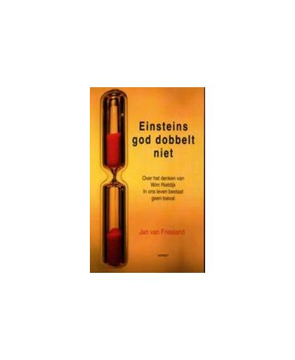 Einsteins God dobbelt niet. in ons leven bestaat geen toeval, Wim Rietdijk, Paperback