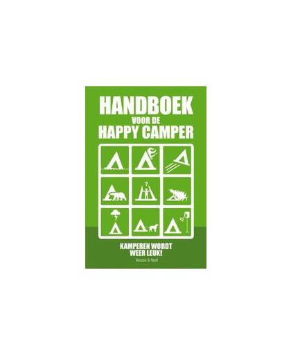 Handboek voor de happy camper. kamperen wordt weer leuk!, Wessie & Neef, Paperback