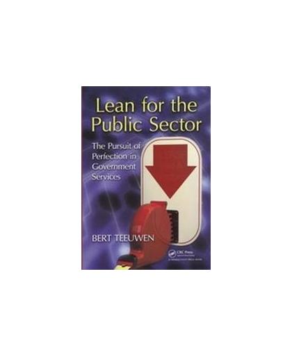 Lean voor de overheid. Streven naar perfectie in overheidsorganisaties, Teeuwen, Bert, Paperback