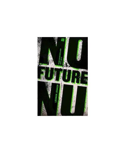 No Future Nu. punk in Nederland 1977-2012, Leonor Jonker, Paperback