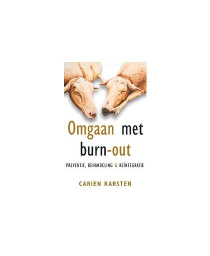 Omgaan met burn-out. preventie, behandeling en reïntegratie, Karsten, Carien, Paperback