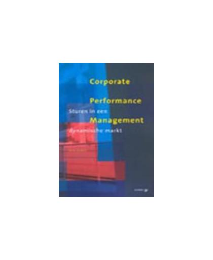 Corporate Performance Management. sturen in een dynamische markt, P. Geelen, Paperback