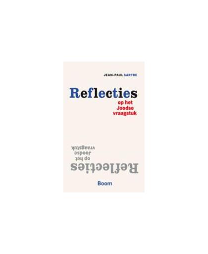 Reflecties op het joodse vraagstuk. Sartre, Jean-Paul, Paperback