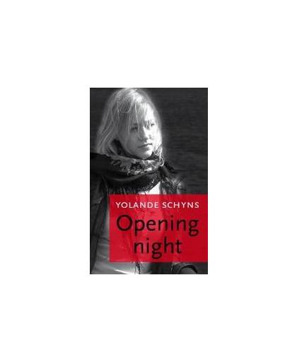Opening night. Yolande Schyns, Paperback