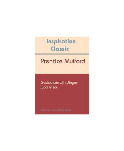 Gedachten zijn dingen. god in jou, Prentice Mulford, Paperback
