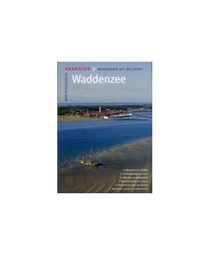 Vaargids: Waddenzee. Nederland uit de lucht, Hoekendijk, Ben, Hardcover