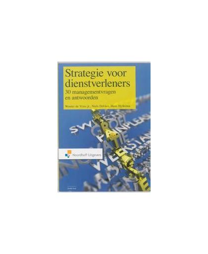 Strategie voor dienstverleners. 30 managementvragen en -antwoorden, Wouter de Vries, Paperback
