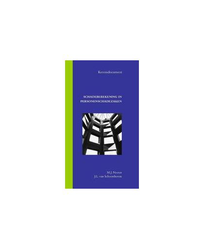 Schadeberekening in personenschadezaken. Kenniscentrum Milieu en Openbare Gezondheid Gerechtshof 's-Hertogenbosch, Neeser, M.J., Paperback