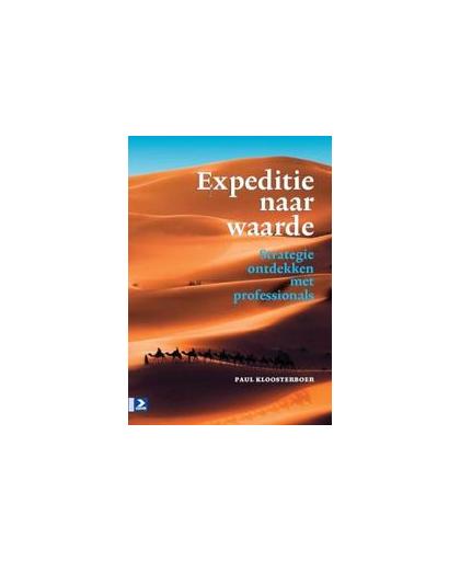 Expeditie naar waarde. strategie ontdekken met professionals, Paul Kloosterboer, Paperback