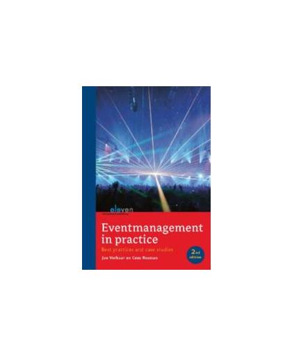 Eventmanagement in de praktijk, Event management in practise. eventcases en andere praktijkvoorbeelden, Verhaar, Jan, Paperback