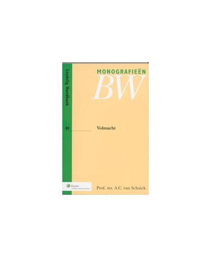 Volmacht. Monografieen BW, Schaick, A.C. van, Paperback