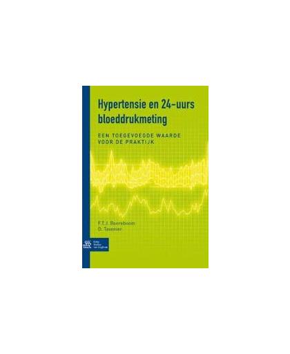 Hypertensie en 24-uurs bloeddrukmeting. de toegevoegde waarde voor de praktijk, Tavenier, D., Paperback