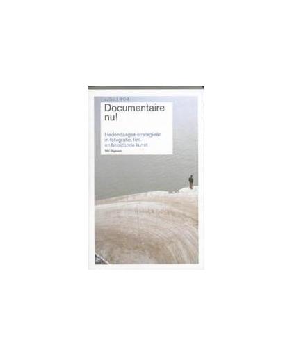 Reflect 4 Documentaire nu!. hedendaagse strategieën in fotografie, film en beeldende kunst, Brinkman, Els, Paperback