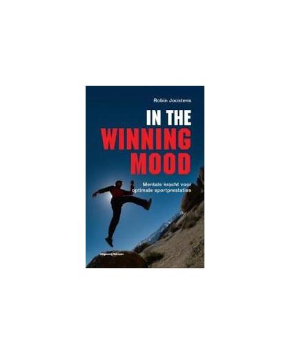 In the winning mood. mentale kracht voor optimale sportprestaties, Robin Joostens, Paperback