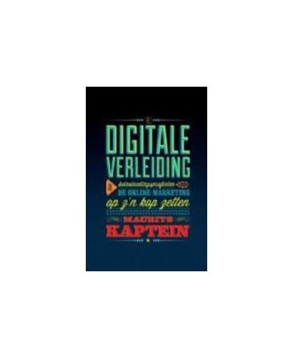 Digitale verleiding. hoe beïnvloedingsprofielen de online marketing op z'n kop zetten, Maurits Kaptein, Paperback