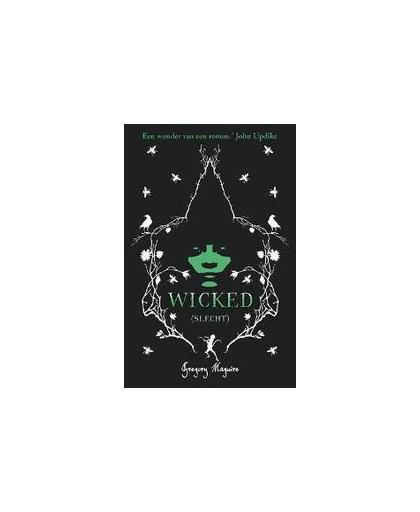 Wicked. over het leven van de slechte heks van het Westen, Maguire, Gregory, Paperback