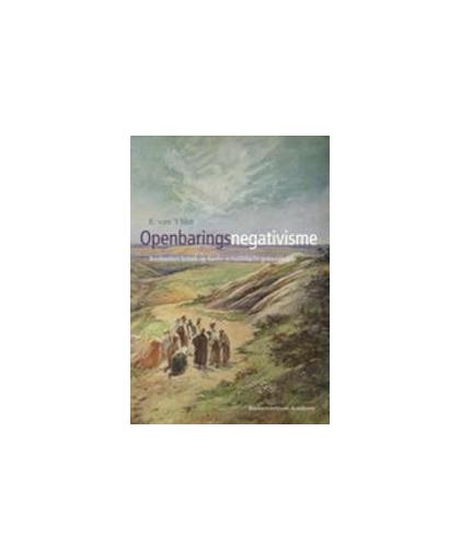 Openbaringsnegativisme. bonhoeffers kritiek op Barths actualistisch geloofsbegrip, Van 't Slot, E., Paperback
