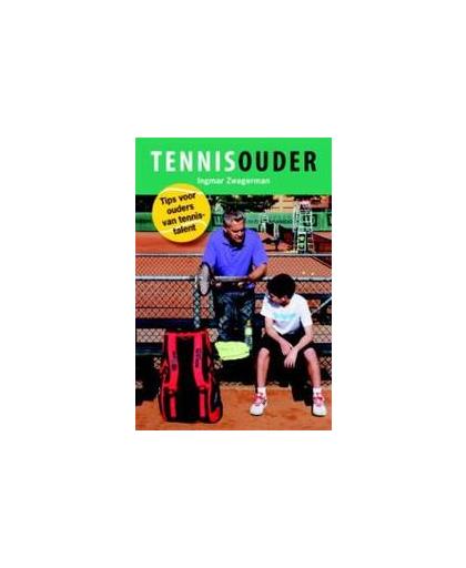 Tennisouder. tips voor ouders van tennistalent, Zwagerman, Ingmar, Paperback