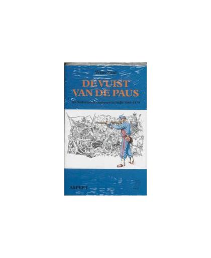 De vuist van de paus. de Nederlandse zouaven in Italië 1860-1870, Zaal, Wim, Paperback
