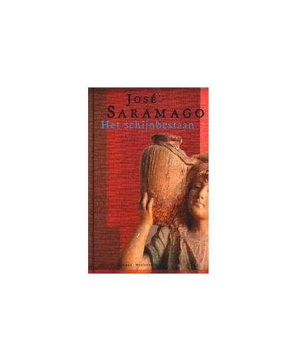 Het schijnbestaan. roman, Saramago, José, Hardcover