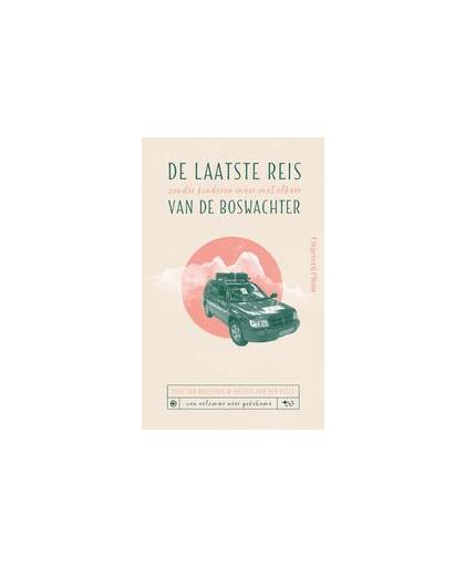 De laatste reis van De Boswachter. Van Aalsmeer naar Yokohama, kinderloos maar met elkaar, Van der Vliet, Hester, Paperback