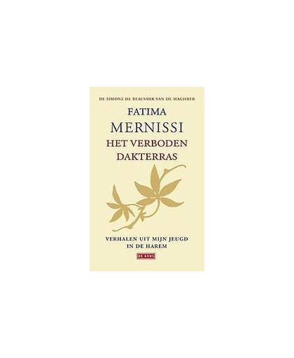 Het verboden dakterras. verhalen uit mijn jeugd in de harem, Mernissi, Fatima, Paperback
