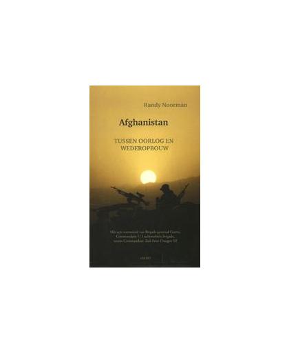 Afghanistan, tussen oorlog en wederopbouw. tussen oorlog en wederopbouw, Randy Noorman, Paperback