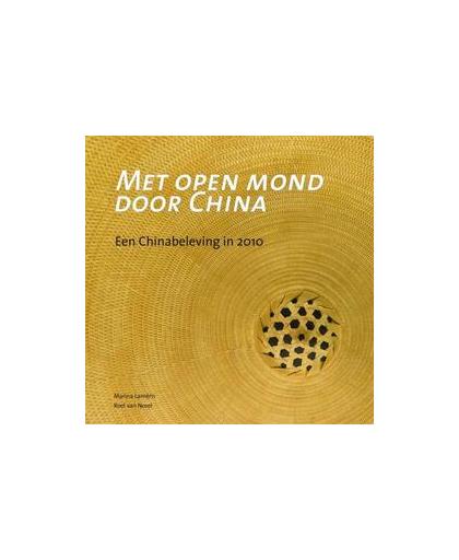 Met open mond door China. een Chinabeleving in 2010, Marina Laméris, Hardcover
