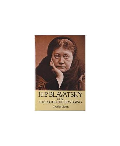 H. P. Blavatsky en de theosofische beweging. een kort historisch overzicht, C.J. Ryan, Hardcover